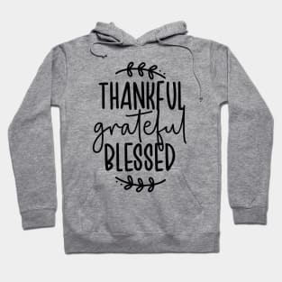 Thankful Grateful Blessed Hoodie